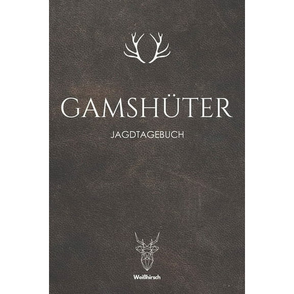 Gamshüter: A5 Jagdtagebuch (Paperback)