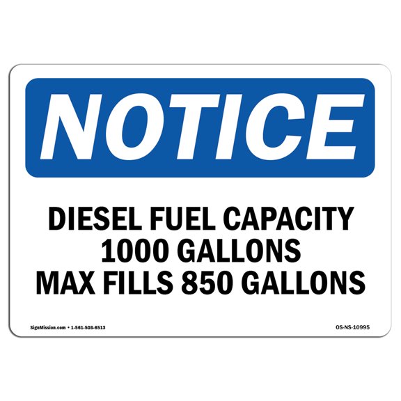 OSHA Notice Sign - Diesel Fuel Capacity 1000 Gallons Max Fill |  Aluminum Sign | Protect Your Business, Work Site, Warehouse & Shop Area |  Made in the USA