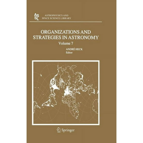 Astrophysics and Space Science Library Organizations and Strategies in Astronomy 7, Book 343, (Hardcover)