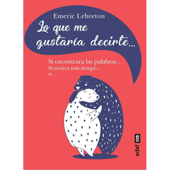 Lo Que Me Gustaria Decirte, (Paperback)