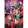 thumbnail image 2 of So I'm a Spider, So What? (Volume 5), 2 of 2