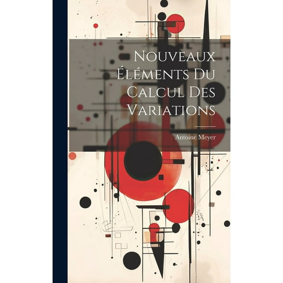 Nouveaux Éléments Du Calcul Des Variations (Hardcover)