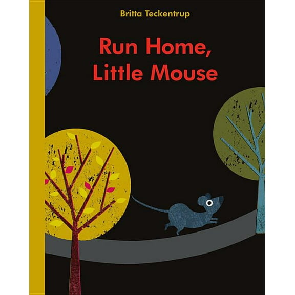 Run Home Little Mouse (Board Book)