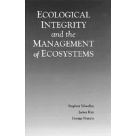 Pre-Owned Ecological Integrity and the Management of Ecosystems (Hardcover) 096340301X 9780963403018