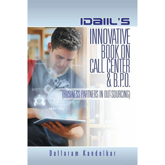 Idaiil's Innovative Book on Call Center & B.P.O. (Business Partners in Outsourcing) (Paperback)