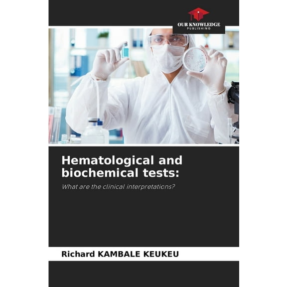Hematological and biochemical tests, (Paperback)