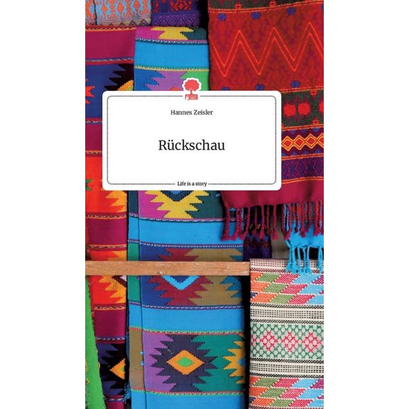 Rückschau. Life is a Story - story.one, (Hardcover)