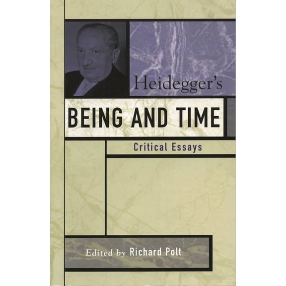Critical Essays on the Classics Heidegger's Being and Time: Critical Essays, (Paperback)