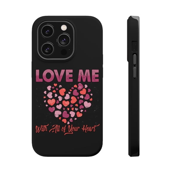 DistinctInk Tough Case for Apple iPhone 15 PRO (6.1" Screen), Compatible with MagSafe Charging - Love Me With All Your Heart