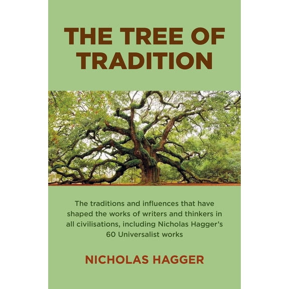 Pre-Owned The Tree of Tradition: The Traditions and Influences That Have Shaped the Works of Writers and Thinkers in All Civilisations, Including Nicholas Hagge (Paperback) 180341426X 9781803414263