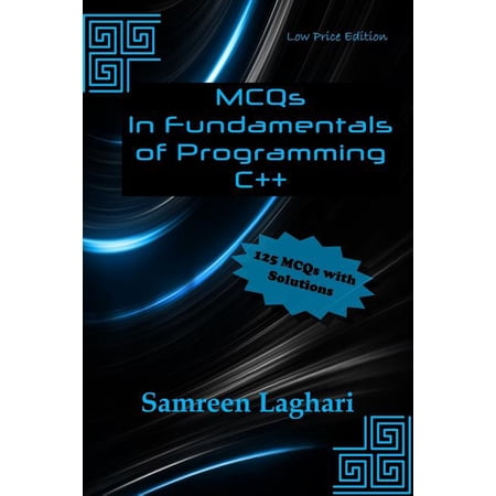 McQs in Computer Science MCQs in Fundamentals of Programming - C++: Low Price Edition - Black & White Book 2 (Paperback)