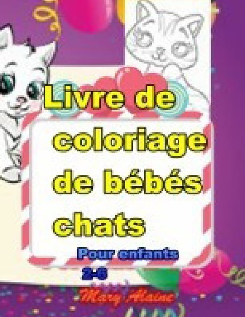 Livre De Coloriage De Bebes Chats Pour Enfants 2 6 Paperback Walmart Com Livre De Coloriage De Bebes Chats Pour Enfants 2 6 Paperback Walmart Com