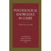 Psychological Knowledge in Court: Ptsd, Pain, and Tbi (Hardcover)