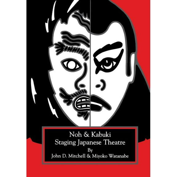 Staging Japanese Theatre: Noh and Kabuki., (Paperback)