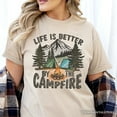 thumbnail image 2 of Life Is Better by the Campfire T-Shirt, Outdoors Camping Tee, 2 of 6