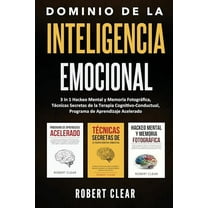 PsicolÃ³gica Dominio de la Inteligencia Emocional: 3 in 1 Hackeo Mental y Memoria FotogrÃ¡fica, TÃ©cnicas Secretas de la Terapia Cognit, Book 15, (Paperback)