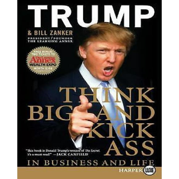Think Big and Kick Ass in Business and Life