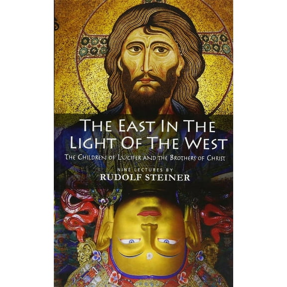 The East in the Light of the West: The Children of Lucifer and the Brothers of Christ (Cw 113), (Paperback)