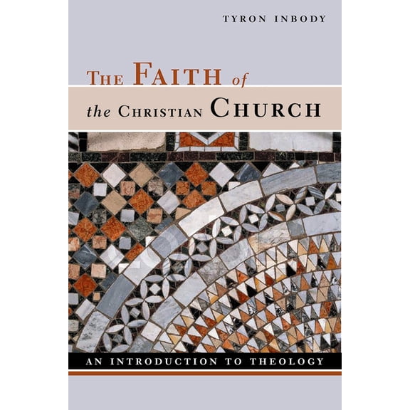 The Faith of the Christian Church: An Introduction to Theology, (Paperback)