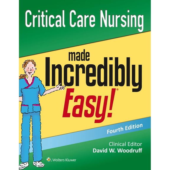Critical Care Nursing Made Incredibly Easy! (Paperback) by Lippincott Williams & Wilkins
