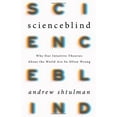 thumbnail image 2 of Scienceblind: Why Our Intuitive Theories about the World Are So Often Wrong, 2 of 2