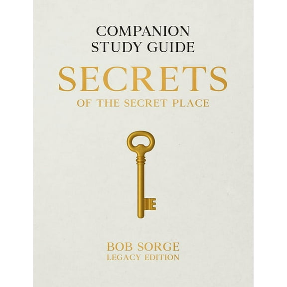 Secrets of the Secret Place: Companion Study Guide (Legacy Edition), (Paperback)