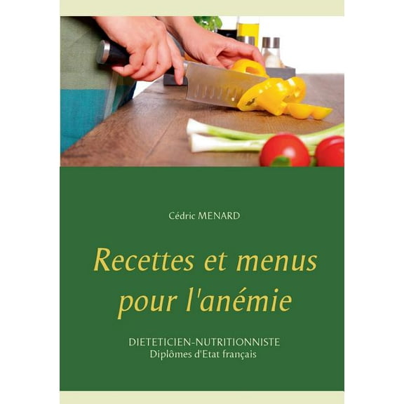 Recettes et menus pour l'anémie, (Paperback)