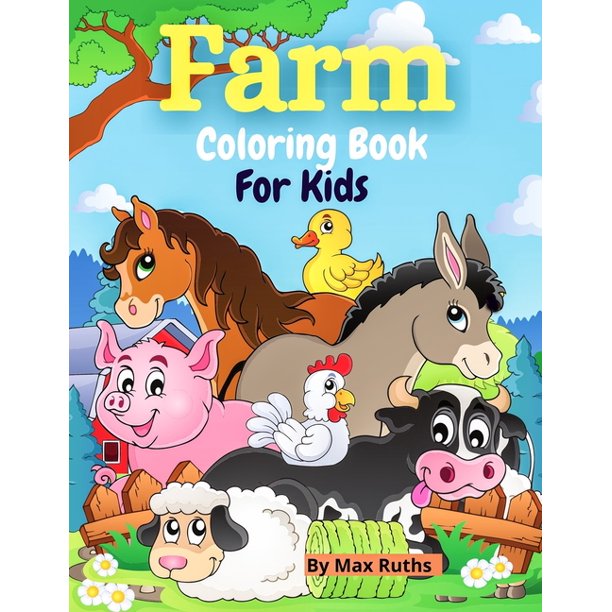 Download Farm Coloring Book For Kids A Cute Farm Animal Coloring Book For Boys And Girls Toddlers