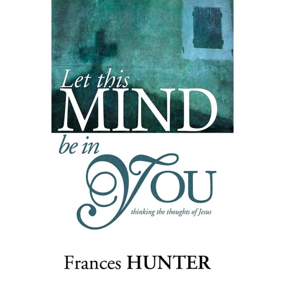 Let This Mind Be in You, (Paperback)