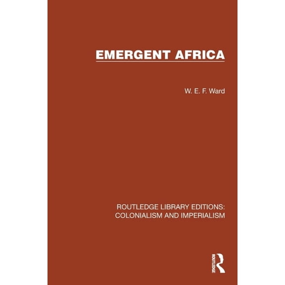Routledge Library Editions: Colonialism Emergent Africa, (Paperback)