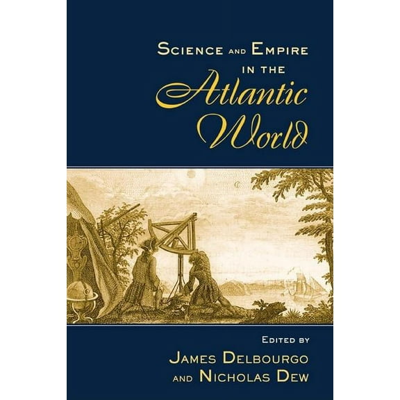 New Directions in American History Science and Empire in the Atlantic World, (Paperback)