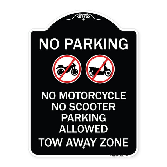 SignMission Designer Series Sign - No Parking No Motorcycle No Scooter Parking Allowed Tow Away Zone (With Graphic) | Black & White 18" x 24" Heavy-Gauge Aluminum Architectural Sign