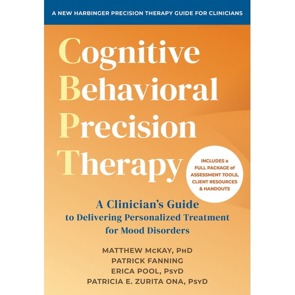 Cognitive Behavioral Precision Therapy: A Clinician's Guide to Delivering Personalized Treatment for Mood Disorders, (Paperback)