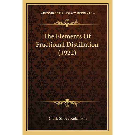 The Elements Of Fractional Distillation (1922) (Paperback)