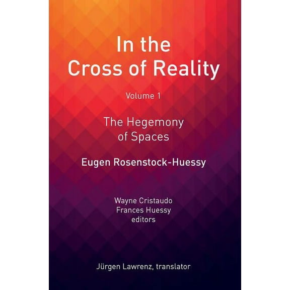 In the Cross of Reality: The Hegemony of Spaces, (Hardcover)
