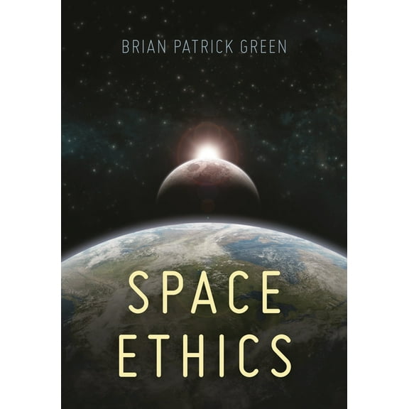 Space Ethics, (Paperback)
