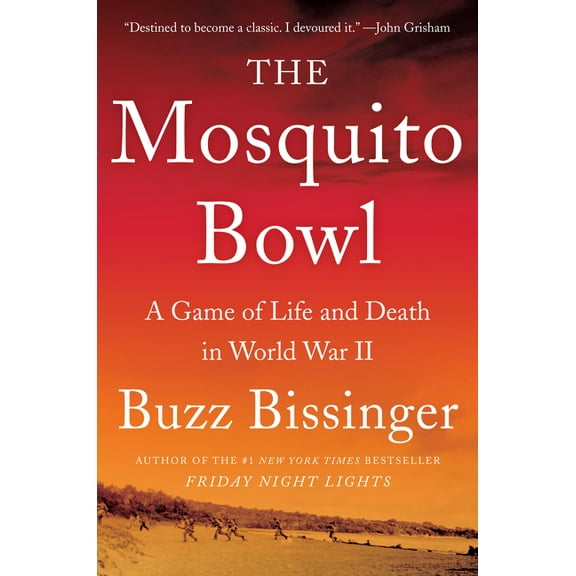 The Mosquito Bowl: A Game of Life and Death in World War II, (Hardcover)