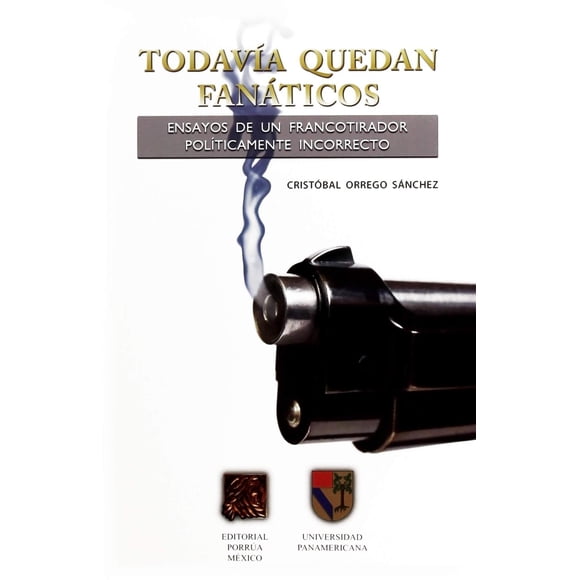 Todavía quedan fanáticos Editorial Porrúa 9786070905155