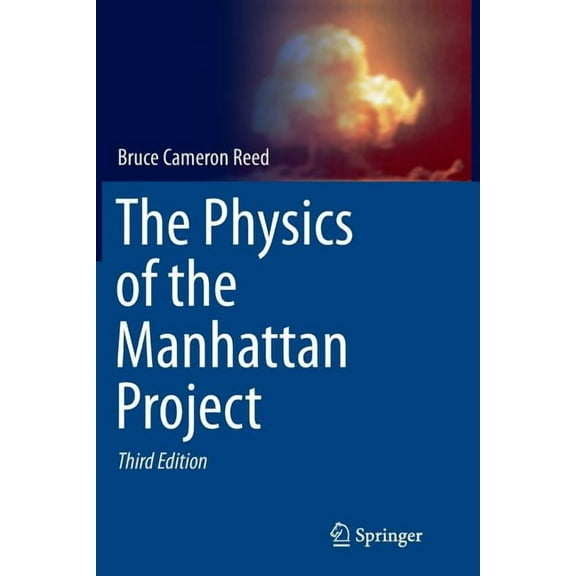 The Physics of the Manhattan Project, (Paperback)