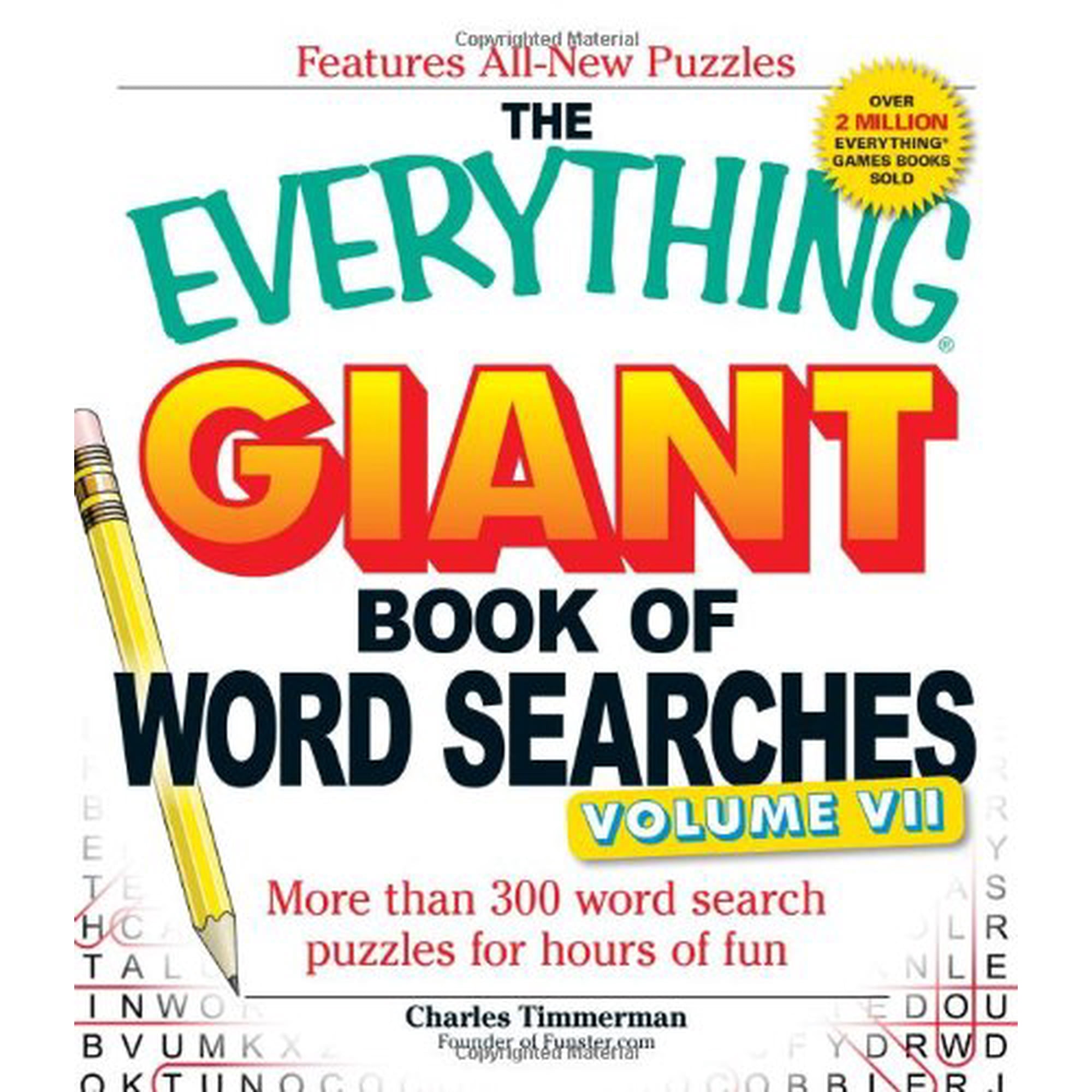 The Everything Giant Book of Word Searches Volume VII: More than 300 word search puzzles for hours of fun