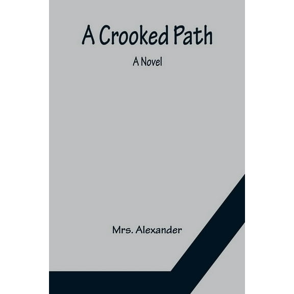A Crooked Path; A Novel, (Paperback)