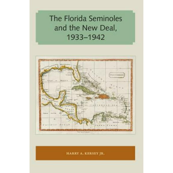 Pre-Owned Florida and the Caribbean Open Books: The Florida Seminoles and the New Deal, 1933-1942 (Paperback)