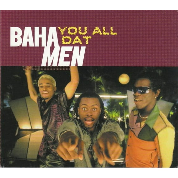 You All Dat - Baha Men