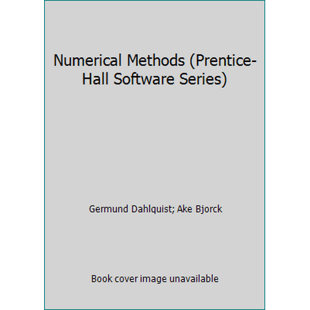 Numerical Methods (Prentice-Hall Software Series) [Hardcover - Used]