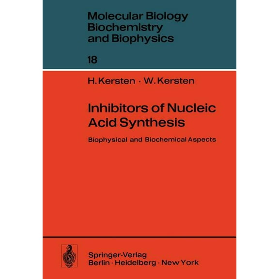 Molecular Biology, Biochemistry and Biop Inhibitors of Nucleic Acid Synthesis: Biophysical and Biochemical Aspects, Book 18, (Paperback)