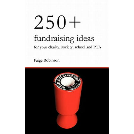 250+ Fundraising Ideas for Your Charity, Society, School and (Best Pta Fundraising Ideas)