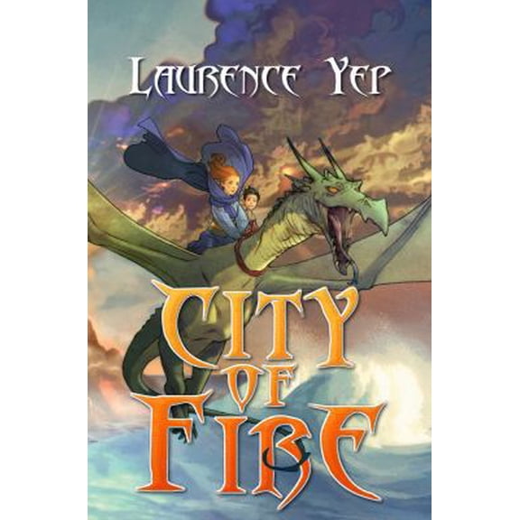 Pre-Owned City of Fire (Hardcover) by Laurence Yep