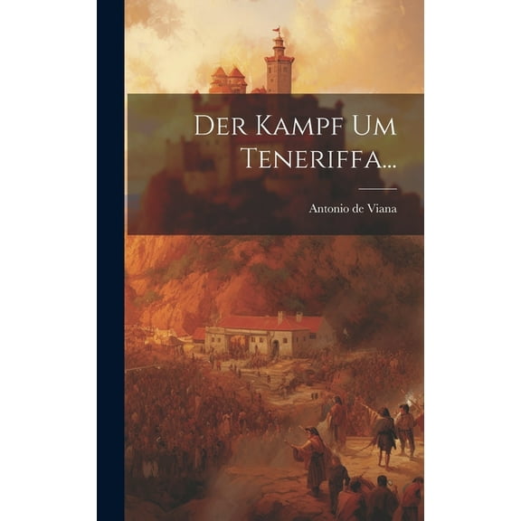 Der Kampf Um Teneriffa... (Hardcover)