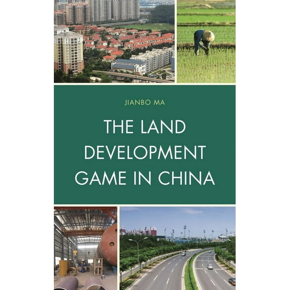 The Land Development Game in China, (Paperback)