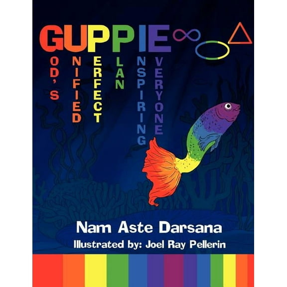 Guppie: God's Unified Perfect Plan Inspiring Everyone, (Paperback)